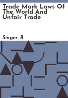 Trade_mark_laws_of_the_world_and_unfair_trade