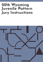 2016_Wyoming_juvenile_pattern_jury_instructions