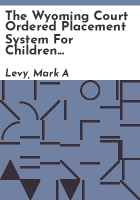 The_Wyoming_court_ordered_placement_system_for_children_and_related_programs