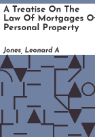 A_treatise_on_the_law_of_mortgages_of_personal_property