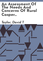 An_assessment_of_the_needs_and_concerns_of_rural_Casper_residents