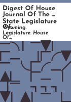 Digest_of_House_journal_of_the_____State_Legislature_of_Wyoming