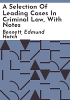 A_selection_of_leading_cases_in_criminal_law__with_notes