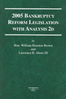 2005_bankruptcy_reform_legislation_with_analysis_2d