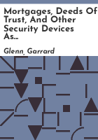 Mortgages__deeds_of_trust__and_other_security_devices_as_to_land