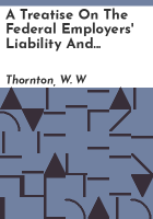 A_treatise_on_the_Federal_Employers__Liability_and_Safety_Appliance_Acts