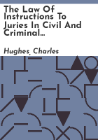 The_law_of_instructions_to_juries_in_civil_and_criminal_actions