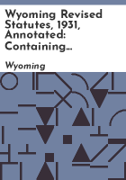 Wyoming_revised_statutes__1931__annotated