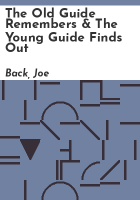 The_old_guide_remembers___the_young_guide_finds_out