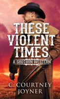 These_violent_times