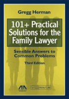 101__practical_solutions_for_the_family_lawyer