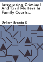 Integrating_criminal_and_civil_matters_in_family_courts