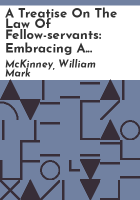 A_treatise_on_the_law_of_fellow-servants