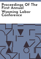 Proceedings_of_the_first_annual_Wyoming_labor_conference