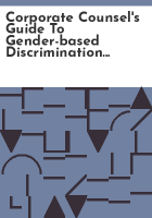 Corporate_counsel_s_guide_to_gender-based_discrimination_and_sexual_harassment